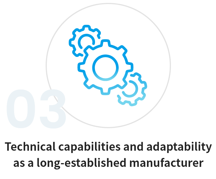 Technical capabilities and adaptability as a long-established manufacturer